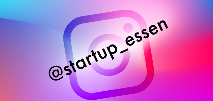 Startup-Essen – Follow us on Instagram!